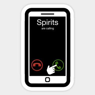 Spirits Are Calling Sticker